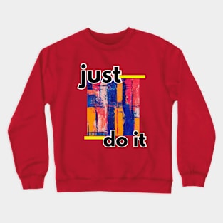 just do it Crewneck Sweatshirt